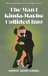 The Man I Collided Into (Kinda Maybe Book 2)