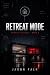 Retreat Mode: Near-Future T...