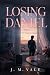Losing Daniel