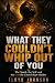 What They Couldn't Whip Out...