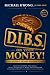 DIBS On Your Money! by Michael Kwong