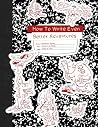 How To Write Even...