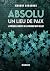 Un lieu de paix (Absolu, #0.5)