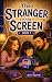 The Stranger In The Screen