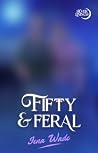 Fifty & Feral