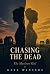 Chasing the Dead: The Marlo...