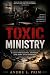 Toxic Ministry