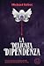 La delicata dipendenza