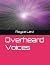 Overheard Voices