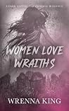 Women Love Wraiths