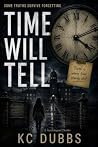 Time Will Tell: A...