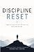 Discipline Reset: The 21-Da...
