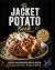 The Jacket Potato Book: 24 ...