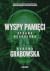 Wyspy pamięci. Sprawa neurologa