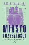 Miasto przyszłośc...