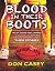 Blood In Your Boots: A hist...