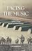 Facing the Music: A Novel a...