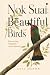 Nok Suai: Beautiful Birds