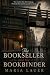 The Bookseller and the Book...