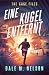 The Gage Files: Eine Kugel ...