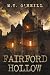 Fairford Hollow: A Dark, Slow-Burn Gothic Horror Featuring a Family Curse, Vengeful Ghosts, and a Haunted Asylum.