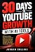 30 Days to YouTube Growth W...