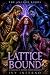Lattice Bound: A Lyrical Da...