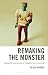 Remaking the Monster: Trans...