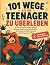 101 Wege um als Teenager zu...