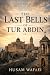 The Last Bells of Tur Abdin...