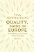 Quality, Made in Europe by Paul Schenderling