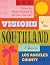 Visions of the Southland: A...
