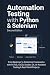 Automation Testing with Python & Selenium: From Beginner to Enterprise Frameworks with PyTest, CI/CD, Docker, Git, AI-Assisted Testing & Real-World Projects (QA Testing)