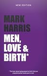 Men, Love & Birth...