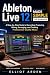 Ableton Live 12 Made Simple...