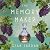 The Memory Maker: A Novel