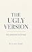 The Ugly Version: Stop wait...