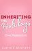Inheriting The Holidays
