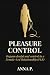 PLEASURE CONTROL: Orgasm De...