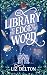 The Library at the Edge of the Wood