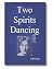 Two Spirits Dancing - the m...