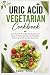 Uric Acid Vegetarian Cookbo...