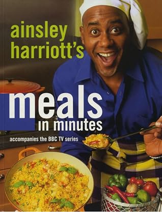 Ainsley Harriott's Meals In Minutes