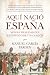 Aquí nació España