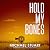 Hold My Bones