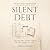 Silent Debt: How Mortgages ...