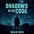 Shadows in the Code