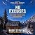 No Excuses: The Power of Ha...