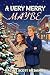 A Very Merry Maybe: A Sweet...