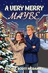 A Very Merry Maybe by Rachel Scott McDaniel